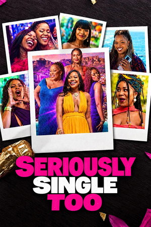Seriously Single Too (2026) สาวโสดสนิทเหมือนกัน ดูหนังออนไลน์ HD